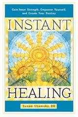 Susan Shumsky Instant Healing (Paperback)