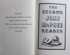 THE SECOND JOHN MCPHEE READER BY DAVID REMNICK & PATRICIA STRACHAN – HARDCOVER