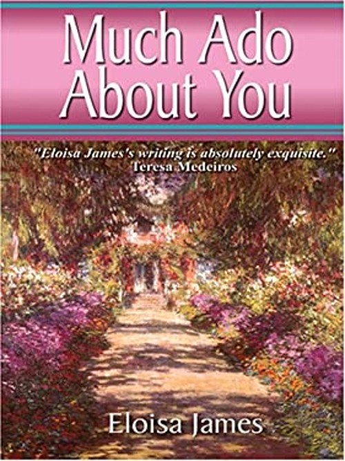 Much Ado about You Hardcover Eloisa James