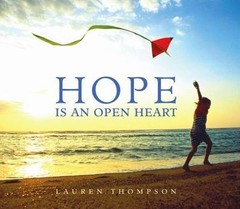 Hope Is An Open Heart – 0545037379, hardcover, Lauren Thompson