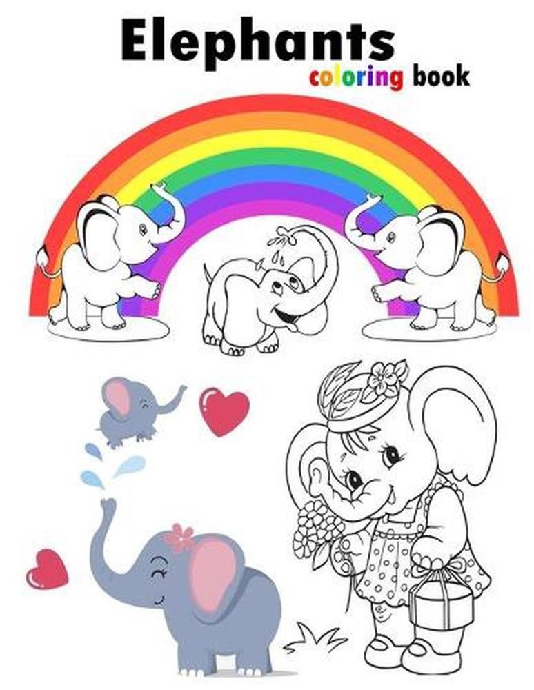 Elephants coloring book: Elephants coloring book for kids 3-5-6-8-10-12 years by