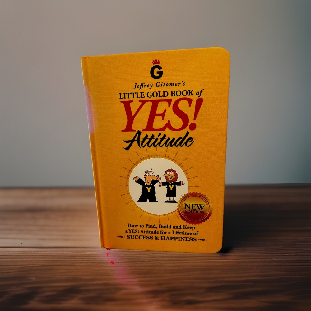 Jeffrey Gitomer’s Little Gold Book of Yes! Attitude (2018, Hardcover)