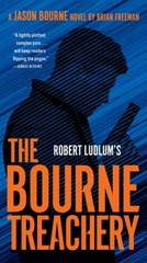 Robert Ludlums The Bourne Treachery – Paperback By Freeman, Brian – GOOD