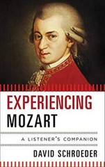 Experiencing Mozart: A Listener’s Companion David P. Schroeder (2013)