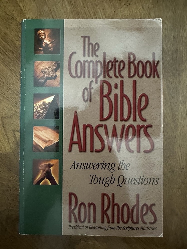Complete Book of Bible Answers : Answering the Tough Questions by Ron Rhodes