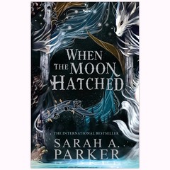 When the Moon Hatched: The #1 SUNDAY TIMES bestse by Sarah A. Parker 2024 HB New