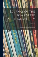 Journal of the Iowa State Medical Society; 34, (1944) by Iowa State Medical Soci