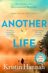 Another Life: A Novel by Kristin Hannah (PAPERBACK 2023) – NEW