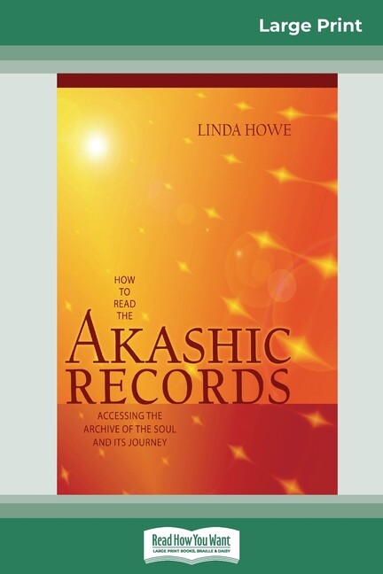 How To Read The Akashic Records: Accessing The Archive Of The Soul And Its …