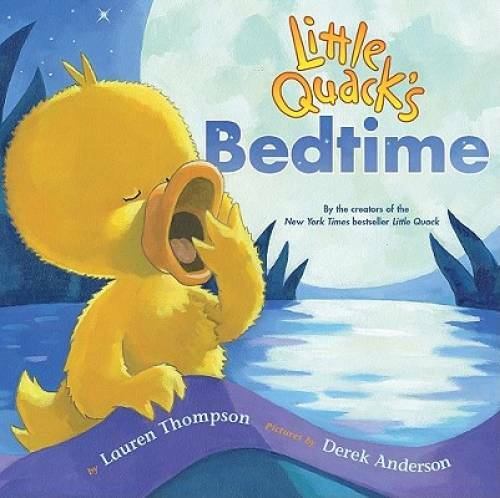 Little Quack’s Bedtime – Board book By Lauren Thompson – GOOD