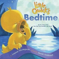 Little Quack’s Bedtime – Board book By Lauren Thompson – GOOD