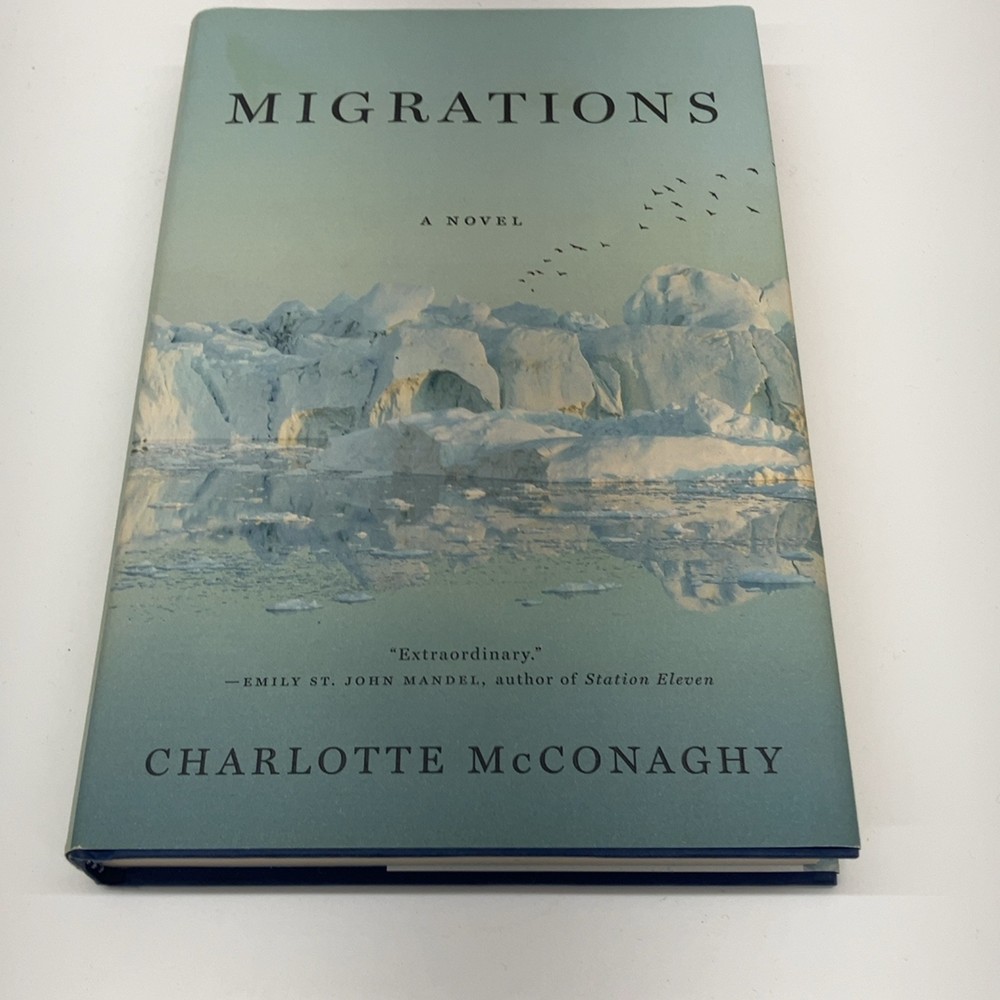 Migrations: A Novel by Charlotte McConaghy (Hardcover, 2020) Flatiron Books