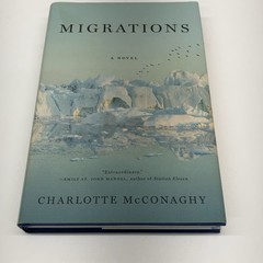 Migrations: A Novel by Charlotte McConaghy (Hardcover, 2020) Flatiron Books