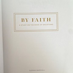 The Daily Grace Co. By Faith Galatians Study Guide Glenna Marshall PB 2019