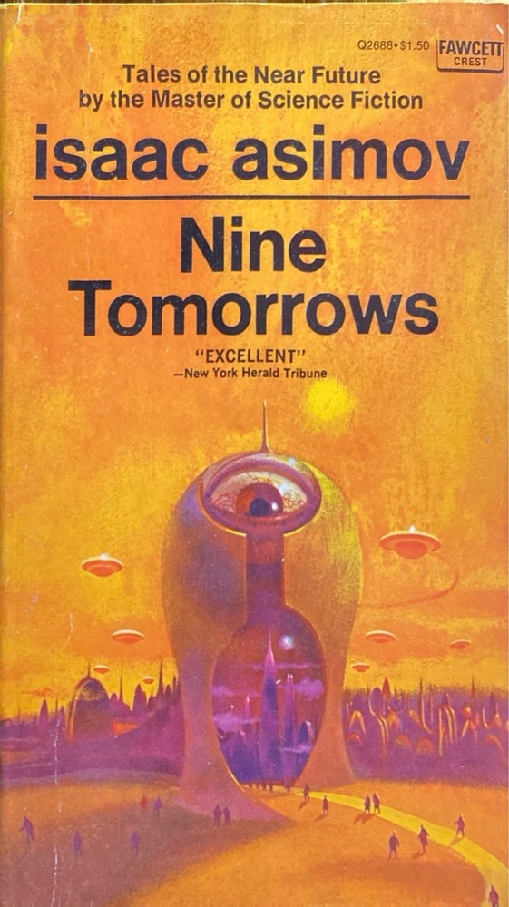 Nine Tomorrows by Isaac Asimov 1969 Fawcett Crest Q2688 Paperback