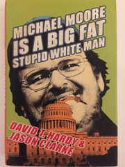 Michael Moore Is a Big Fat Stupid White Man