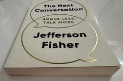 The Next Conversation: Argue Less, Talk More by Jefferson Fisher