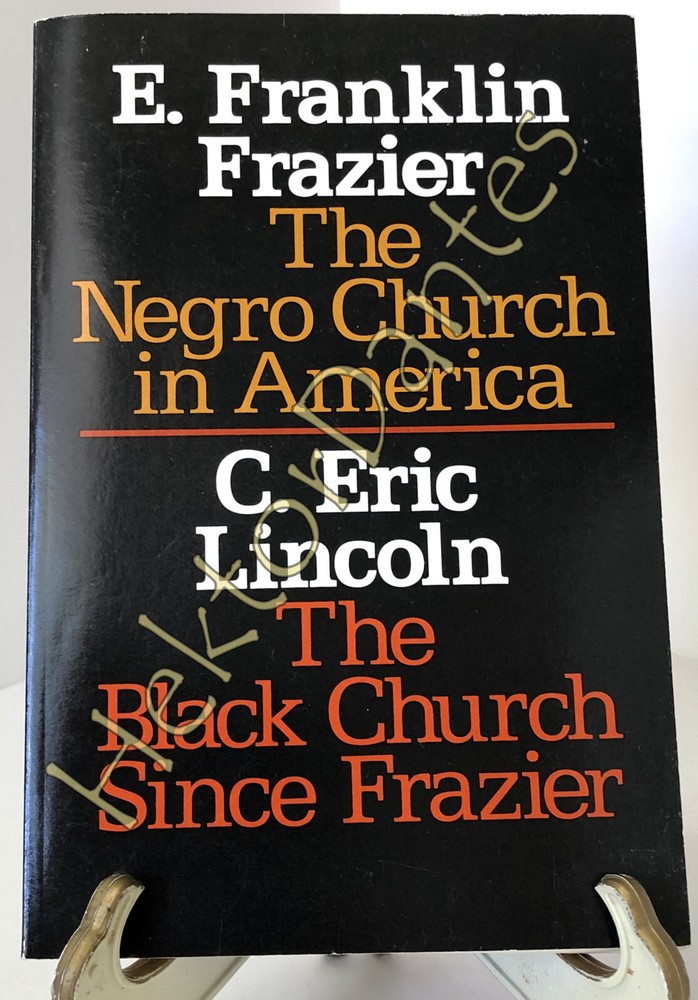 The Negro Church in America/The Black Church S by Frazier & Lincoln (1974, TrPB)