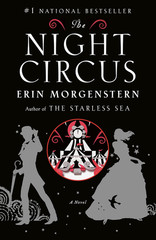 The Night Circus: a Novel