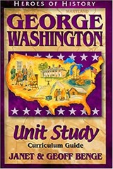 Heroes of History – George Washington Unit Study : Curriculum Gui
