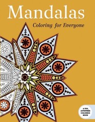 Mandalas: Coloring for Everyone (Creative Stress Relieving Adult Coloring Bo…