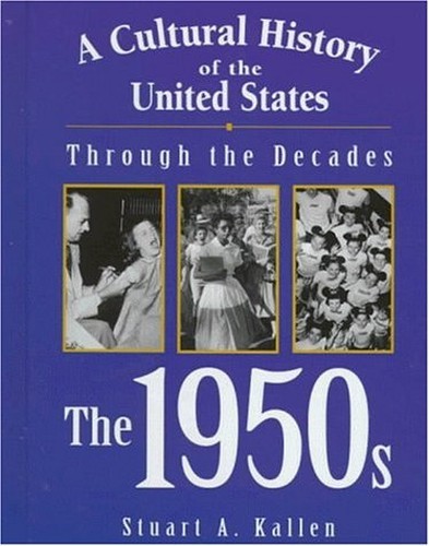 The 1950s (A Cultural History – VERY GOOD