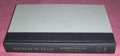PIECES OF MY HEART by ROBERT WAGNER 2008 HC/DJ ~ 1st Edition + Cover