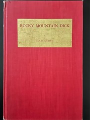Rocky Mountain Dick by Nolie Mumey-Signed by author/ limited to 500 copies