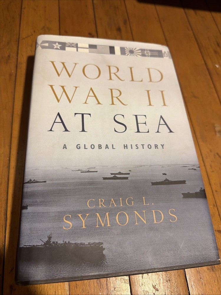 World War II at Sea By Craig L Symonds HC DJ Third Printing 2018 WWII Naval