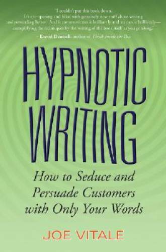 Hypnotic Writing: How to Seduce and Persuade Customers with Only You – GOOD