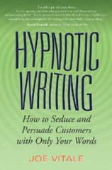 Hypnotic Writing: How to Seduce and Persuade Customers with Only You – GOOD