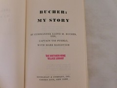 Bucher: My Story by Commander Lloyd M. Bucher, USN, Captain USS Pueblo