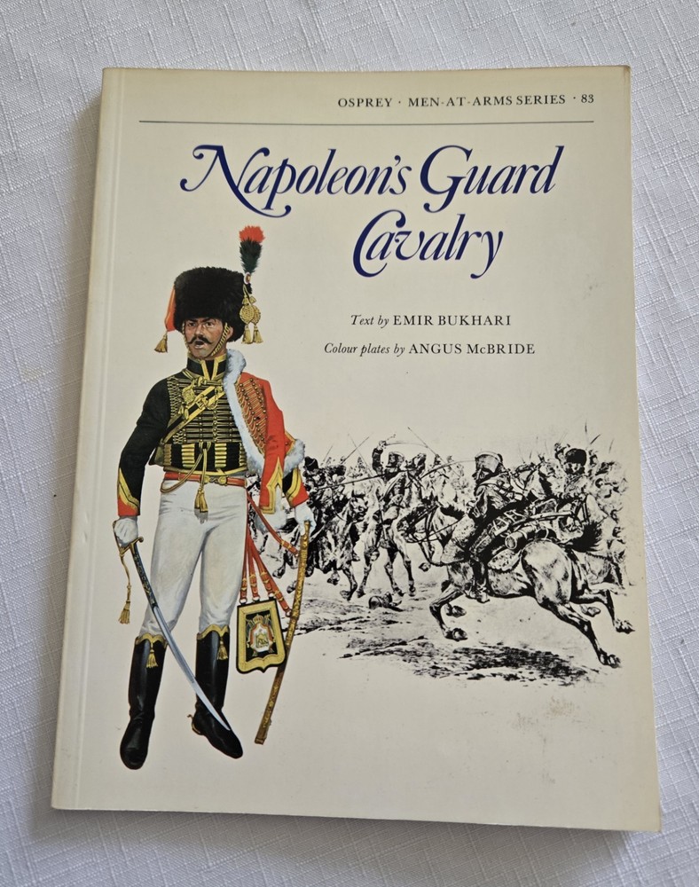 Osprey Men-At-Arms #83 Napoleon’s Guard Cavalry 1984