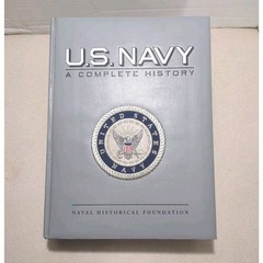 U.S. Navy : A Complete History, Naval Historical Foundation, 720 pages