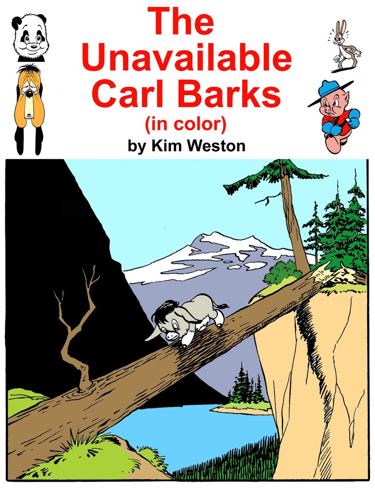 The Unavailable Carl Barks (in color) by Kim Weston