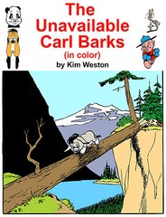 The Unavailable Carl Barks (in color) by Kim Weston
