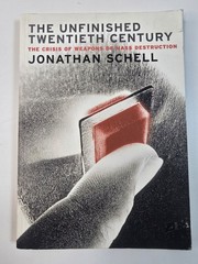 The Unfinished Twentieth Century by Jonathan Schell (2001 Hardcover) -…