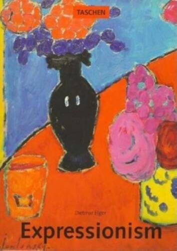 Expressionism (Big) – Paperback By Elger, Dietmar – VERY GOOD