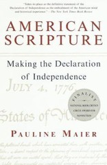 American Scripture: Making the Declaration of Independence by Maier, Pauline