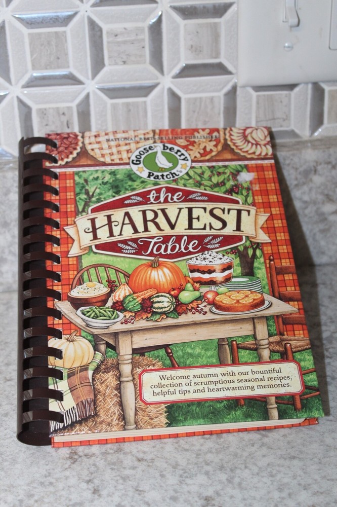 Goose Berry Patch The Harvest Table Cook Book 2012 221 pages Hardcover Spiral