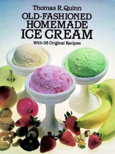 Old-Fashioned Homemade Ice Cream: With- 9780486244952, Thomas R Quinn, paperback