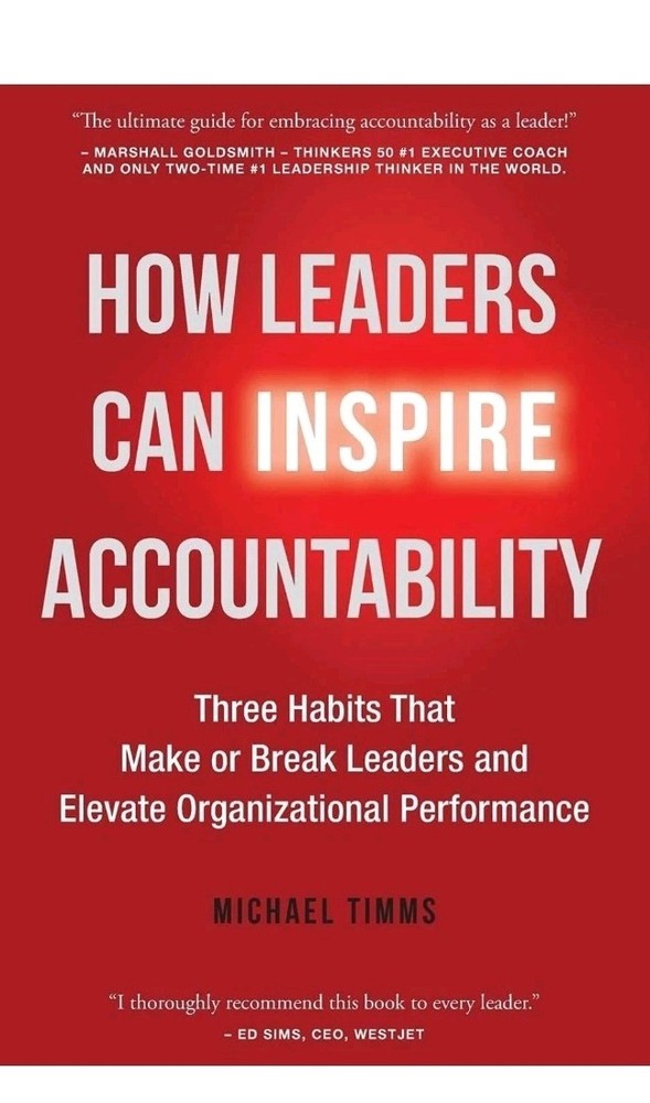 How Leaders Can Inspire Accountability : Three Habits That Make or Break Leaders