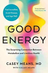 Good Energy: The Surprising Connection Between Metabolism (0593712641) Hardcover