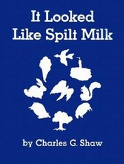 It Looked Like Spilt Milk – Hardcover By Shaw, Charles G. – GOOD