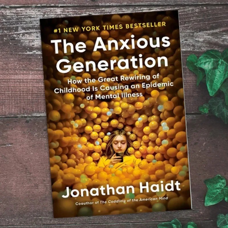 The Anxious Generation: How the Great Rewiring of Childhood Is Causing an Epidem