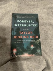 Forever, Interrupted : A Novel by Taylor Jenkins Reid (2013, Trade Paperback)