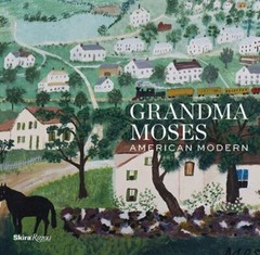 Grandma Moses American Modern Format: Hardback