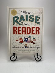 How to Raise a Reader by Pamela Paul/Maria Russo