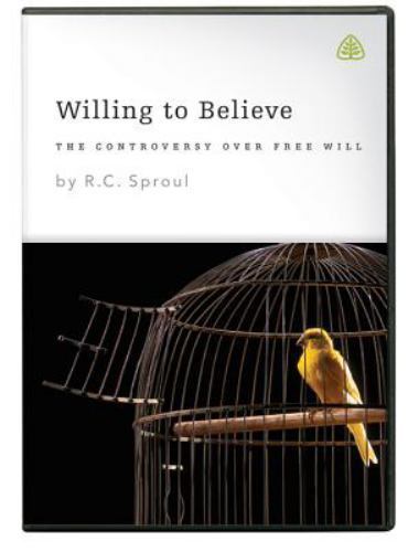 Willing to Believe by R. C. Sproul (DVD) NEW SEALED Ligonier Ministries