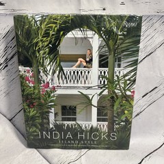 India Hicks: Island Style by India Hicks: New